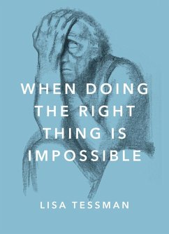 When Doing the Right Thing Is Impossible (eBook, ePUB) - Tessman, Lisa