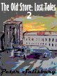 The Old Store: Lost Tales 2 (eBook,... - Bild 1