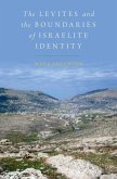 The Levites and the Boundaries of Israelite Identity (eBook, ePUB)