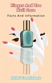 Finger And Toe Nail Care - Facts And Information (eBook, ePUB)