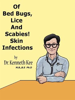 Cover Of Bed Bugs, Lice And Scabies! Skin Infections. (eBook, ePUB)