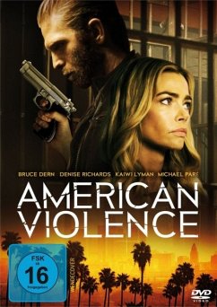 American Violence - Richards,Denise/Dern,Bruce/Lyman-Mersereau,Kaiwi