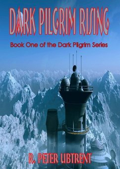 Cover Dark Pilgrim Rising: Book one of the Dark Pilgrim Series (eBook, ePUB)