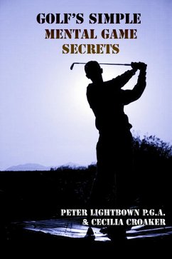 Cover Golf's Simple Mental Game Secrets (Golf's Simple Secrets, #4) (eBook, ePUB)