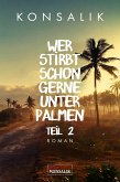 Wer stirbt schon gerne unter Palmen. Band 2: Der Sohn (eBook, ePUB)