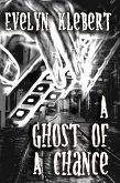A Ghost of a Chance (eBook, ePUB)