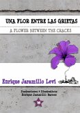 Una flor entre las grietas * A Flower Between the Cracks (eBook, ePUB)