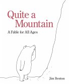 Quite a Mountain (eBook, ePUB) Quite a Mountain (eBook, ePUB)