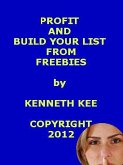 Profit And Build Your List From Freebies (eBook, ePUB)