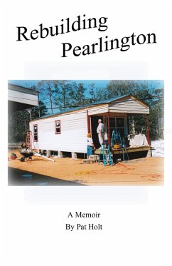 Rebuilding Pearlington, Mississippi (eBook, ePUB) - Holt, Pat