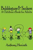 Bubblegum and Suckers: A Children's Book for Adults (eBook, ePUB)