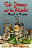 The Princess and The Plumber in Beast to Beauty, Vol. 1 (eBook, ePUB)