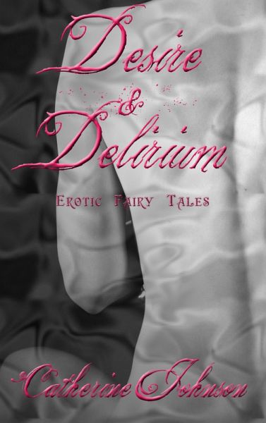 Desire and Delirium (eBook, ePUB)