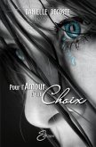 Pour l'Amour d'un Choix (eBook, ePUB) Pour l'Amour d'un Choix (eBook, ePUB)