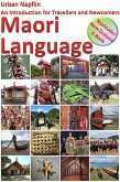 Maori Language - An Introduction for Travellers and Newcomers (eBook, ePUB) Maori Language - An Introduction for Travellers and Newcomers (eBook, ePUB)