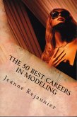 The 50 Best Careers in Modeling (eBook, ePUB) The 50 Best Careers in Modeling (eBook, ePUB)