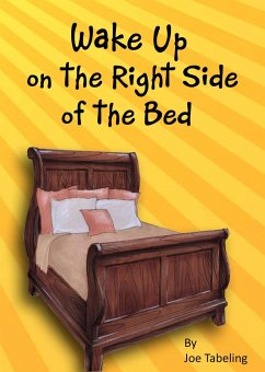 Wake Up on the Right Side of the Bed (eBook, ePUB) - Tabeling, Joe
