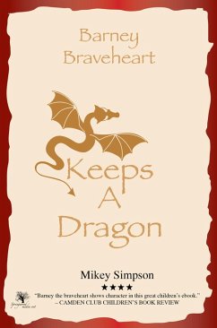 Cover Barney Braveheart - Keeps A Dragon (4-6 Year Olds) (eBook, ePUB)
