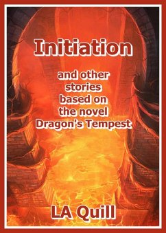 Initiation and Other Stories Based on the Novel Dragon's Tempest (Imperial Short Story, #2) (eBook, ePUB) - Quill, La