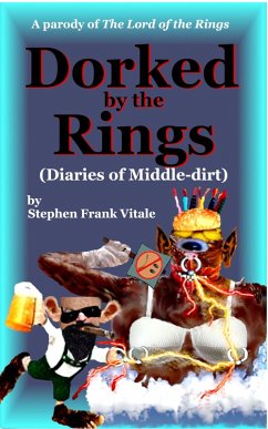 Dorked by the Rings (Diaries of Middle-dirt) (eBook, ePUB) - Vitale, Stephen Frank