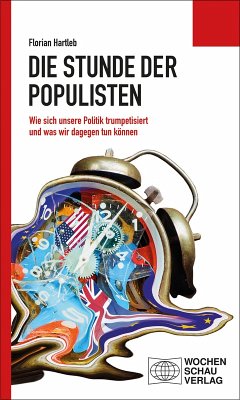 Die Stunde der Populisten (eBook, ePUB) - Hartleb, Florian
