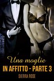 Una moglie in affitto - Parte tre (eBook, ePUB)