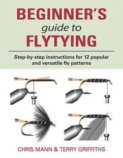 Beginner's Guide to Flytying (eBook, ePUB) - Mann, Chris; Griffiths, Terry
