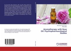 Aromatherapy with Rose Oil: Psychopharmacological Studies - Kazmi, Munawwar Husain;Zafar, Shariq