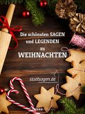 Weihnachtsmärchen: Die schönsten Märchen und Sagen zur Weihnachtszeit (eBook, ePUB)