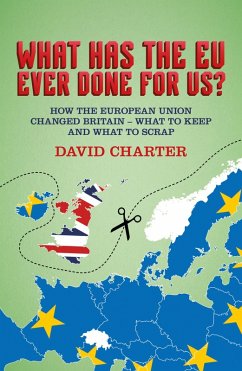 What Has The EU Ever Done for Us? (eBook, ePUB) - Charter, David