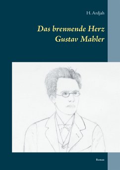 Das brennende Herz - Gustav Mahler (eBook, ePUB) - Ardjah, H.