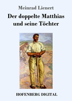 Der doppelte Matthias und seine Töchter (eBook, ePUB) - Lienert, Meinrad