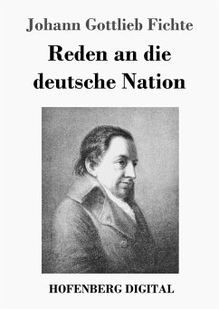 Reden an die deutsche Nation (eBook, ePUB) - Fichte, Johann Gottlieb
