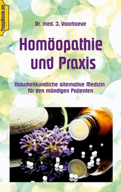 Homöopathie und Praxis (eBook, ePUB) - Voorhoeve, Jacob