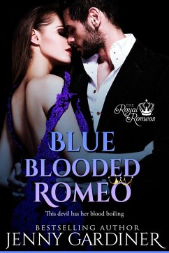 Blue-Blooded Romeo (The Royal Romeos, #6) (eBook, ePUB) - Gardiner, Jenny