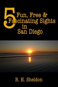 Cover 5 Fun, Free & Fascinating Sights in San Diego (5-Spot ebook travel series, #5) (eBook, ePUB)