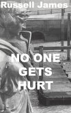 No One Gets Hurt (eBook, ePUB)