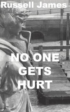 No One Gets Hurt (eBook, ePUB) - James, Russell