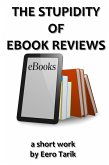 The Stupidity of eBook Reviews (eBook, ePUB)