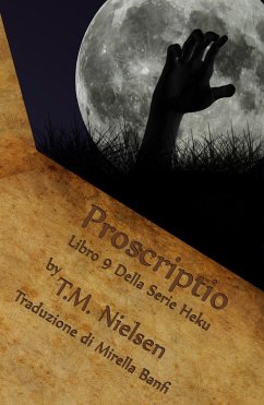 Proscriptio : Libro 9 Della Serie Heku (eBook, ePUB) - Nielsen, T. M.