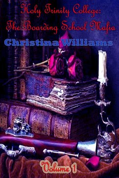 Cover Holy Trinity College: The Boarding School Mafia Volume 1 (eBook, ePUB)