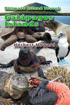 Ultimate Island Travel - Galápagos Islands (eBook, ePUB) - Howard, Herbert