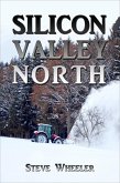 Silicon Valley North (eBook, ePUB) Silicon Valley North (eBook, ePUB)