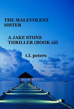 Cover The Malevolent Sister, A Jake Stone Thriller (Book 12) (eBook, ePUB)