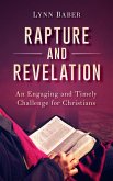Rapture and Revelation - An Engaging and Timely Challenge for Christians (eBook, ePUB)