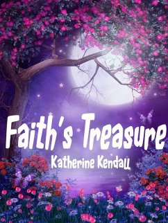 Faith's Treasure (eBook, ePUB) - Kendall, Katherine
