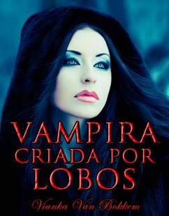 Cover Vampira Criada por Lobos (eBook, ePUB)
