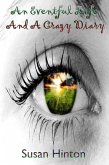 An Eventful Life And A Crazy Diary (eBook, ePUB) An Eventful Life And A Crazy Diary (eBook, ePUB)