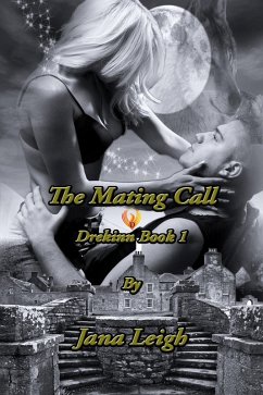 The Mating Call (The Drekinn, #1) (eBook, ePUB) - Leigh, Jana