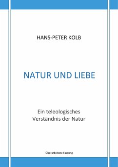 Natur und Liebe - Kolb, Hans-Peter